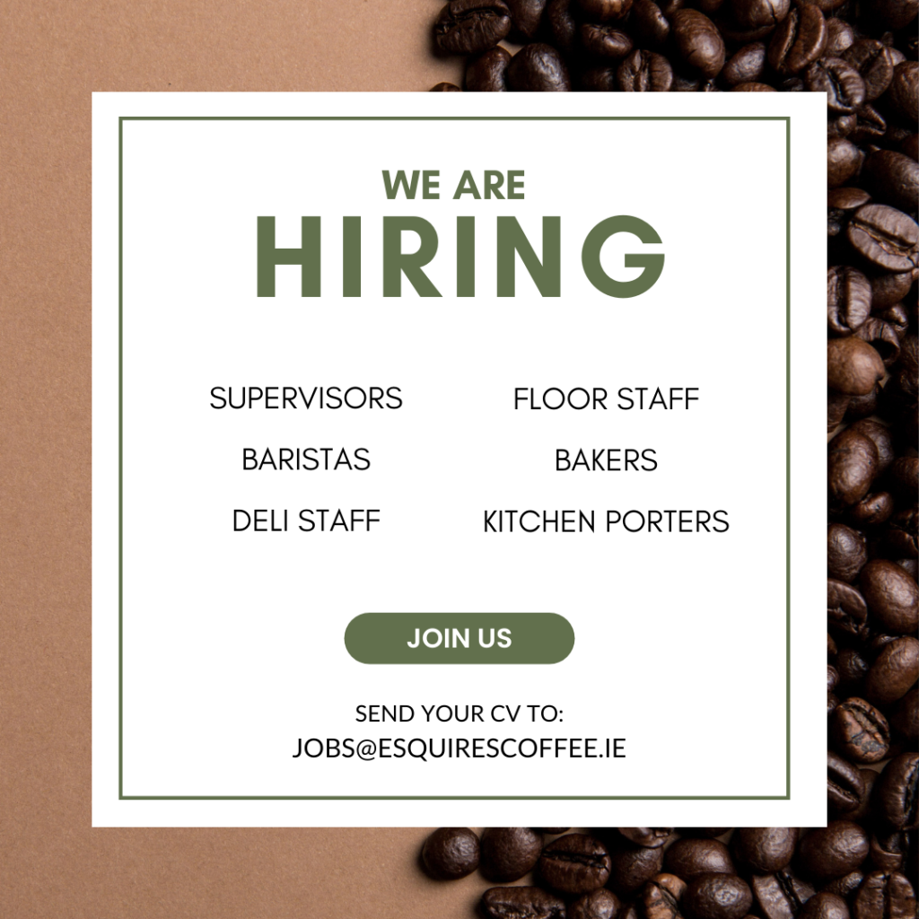 Esquires Coffee Ireland are hiring, April 2022